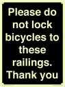please-do-not-lock-bicycles-to-these-railings-thank-you~